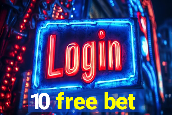 10 free bet
